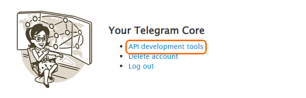 my.telegram.org 로그인 후 화면의 API development tools 링크